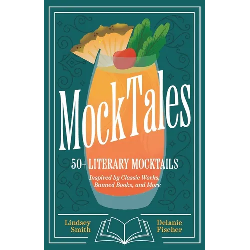MockTales hardcover book cover featuring a cocktail glass 50+ literary mocktails inspired by classics and banned books.