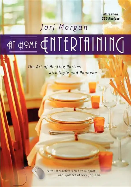 Hardcover book cover: At Home Entertaining by Jorj Morgan, The Art of Hosting Parties with Style and Panache.